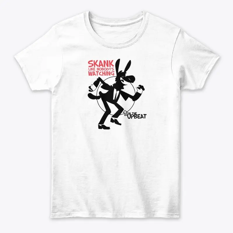 Skank Like Nobody's Watching (Black)